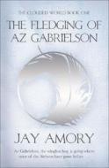 The Fledging of Az Gabrielson di Jay Amory edito da Gollancz