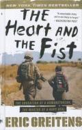 The Heart and the Fist: The Education of a Humanitarian, the Making of a Navy SEAL di Eric Greitens edito da Turtleback Books
