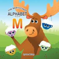 The Babyccinos Alphabet The Letter M di Dan Mckay edito da Dan Mckay Books