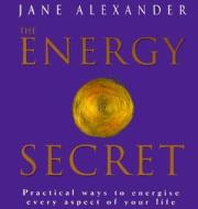 The Energy Secret di Jane Alexander edito da HarperCollins Publishers