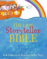 The Lion Storyteller Bible di Bob Hartman edito da Lion Hudson Plc