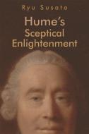 Hume's Sceptical Enlightenment di Ryu Susato edito da Edinburgh University Press