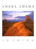 Ansel Adams In Color di Ansel Adams edito da Little, Brown & Company