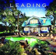 Leading Residential Architects Volume 2 di Sandow Media Corporation edito da SANDOW MEDIA