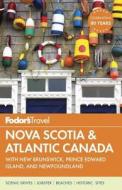 Fodor's Nova Scotia & Atlantic Canada di Fodor's Travel Guides edito da Random House Usa Inc