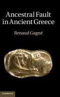 Ancestral Fault in Ancient Greece di Gagn¿Renaud edito da Cambridge University Press