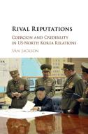 Rival Reputations di Van Jackson edito da Cambridge University Press