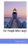 For People Who Laugh di Adair Welcker edito da Bibliolife