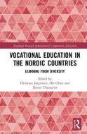 Vocational Education in the Nordic Countries edito da Taylor & Francis Ltd