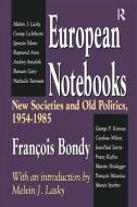 European Notebooks di Francois Bondy, Melvin J. Lasky edito da Taylor & Francis Ltd