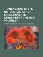 Transactions of the Historic Society of Lancashire and Cheshire for the Year Volume 53 di Historic Society of Cheshire edito da Rarebooksclub.com