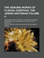 The Genuine Works Of Flavius Josephus, T di Flavius Josephus edito da Rarebooksclub.com