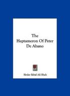 The Heptameron of Peter de Abano di Sirdar Ikbal Ali Shah edito da Kessinger Publishing