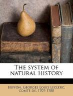 The System Of Natural History edito da Nabu Press