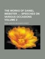 The Works of Daniel Webster Volume 2 di Daniel Webster edito da Rarebooksclub.com