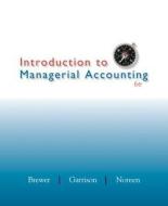 Introduction to Managerial Accounting; Cnct+ di Peter Brewer, Ray Garrison, Eric Noreen edito da McGraw-Hill Education