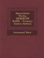Sammtliche Werke, Siebenter Band di Immanuel Kant edito da Nabu Press