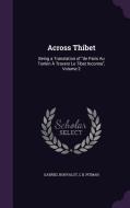 Across Thibet di Gabriel Bonvalot, C B Pitman edito da Palala Press