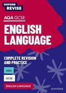 Oxford Revise: AQA GCSE English Language di Jennifer Webb edito da Oxford University Press