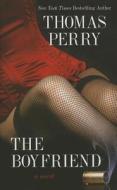 The Boyfriend di Thomas Perry edito da Thorndike Press