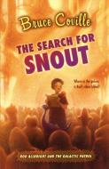 The Search for Snout di Bruce Coville edito da ALADDIN