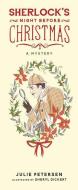 Sherlock's Night Before Christmas di Julie Petersen edito da Gibbs M. Smith Inc