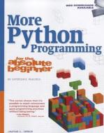 More Python Programming for the Absolute Beginner di Jonathan S. Harbour edito da Cengage Learning, Inc