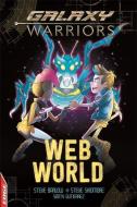 Edge: Galaxy Warriors: Web World di Steve Skidmore, Steve Barlow edito da Hachette Children's Group