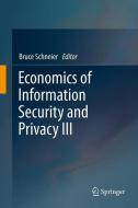 Economics of Information Security and Privacy III edito da Springer New York