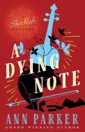 A Dying Note di Ann Parker edito da POISONED PEN PR