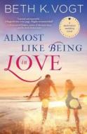 Almost Like Being in Love di Beth K. Vogt edito da HOWARD PUB CO INC
