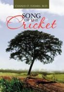 Song of the Cricket di Charles O. Uzoaru M. D. edito da AUTHORHOUSE