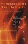 Thermodynamics and Statistical Mechanics: Equilibrium by Entropy Maximisation di Phil Attard edito da ACADEMIC PR INC