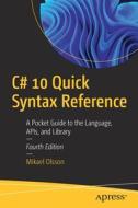C# 10 Quick Syntax Reference di Mikael Olsson edito da Apress