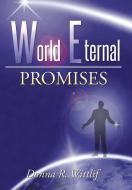 World Eternal di Donna R. Wittlif edito da Westbow Press