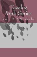 Tagalog Verb Series: Vol. 2 an Verbs di Shubana Baarsch edito da Createspace
