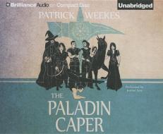 The Paladin Caper di Patrick Weekes edito da Brilliance Audio