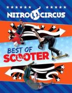 Nitro Circus: Best Of Scooter di Ripley edito da Cornerstone