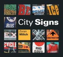 City Signs di Zoran Milich edito da Kids Can Press