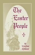 The Easter People di Winifred Kirkland edito da Heritage Books Inc.