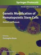 Genetic Modification of Hematopoietic Stem Cells edito da Humana Press