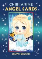 Chibi Anime Angel Cards di Dawn Brown edito da Inner Traditions Bear And Company