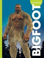 Curious about Bigfoot di Gillia M. Olson edito da AMICUS
