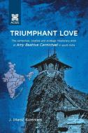 Triumphant Love di J. Hans Kommers edito da Pickwick Publications