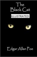 The Black Cat Illustrated di Edgar Allan Poe edito da LIGHTNING SOURCE INC