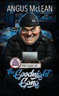 The Case of the Goodnight Gang di Angus McLean edito da Claire Portman