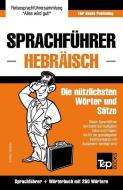 Sprachfuhrer Deutsch-Hebraisch Und Mini-Worterbuch Mit 250 Wortern di Andrey Taranov edito da T&p Books Publishing Ltd