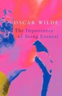 The Importance of Being Earnest (Legend Classics) di Oscar Wilde edito da Legend Press Ltd