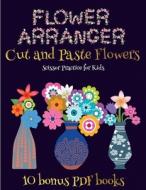 Scissor Practice for Kids (Flower Maker) di James Manning edito da Craft Projects for Kids