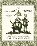 The Faggiest Vampire di Carlton Mellick III edito da SWALLOWDOWN PR